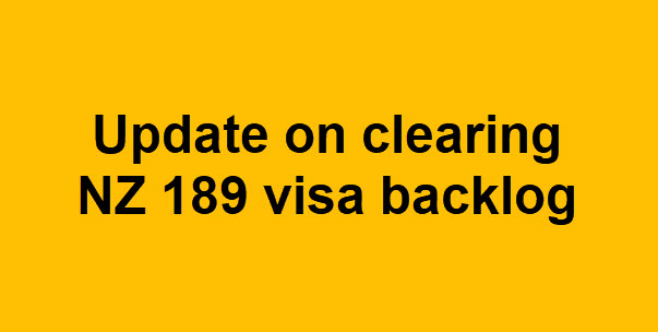 Processing visa backlog - the Australian government have committed to processing New Zealand Stream 189 visas currently on hand by mid-2023.