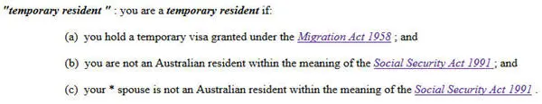 Definition of a “temporary resident” taken the [Income Tax Assessment Act 1997](https://www.legislation.gov.au/Details/C2017C00336).