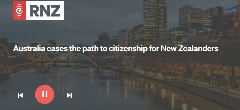 Radio NZ interviewed Oz Kiwi's Chair about the new direct citizenship pathway.