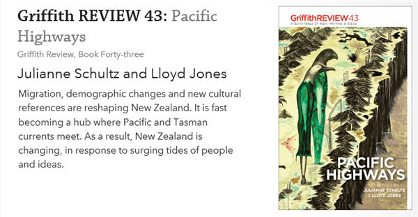 The Griffith Review 43: Migration, demographic changes and new cultural references are reshaping New Zealand.